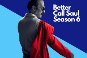 Better Call Saul Season 6