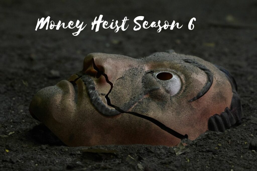 Money Heist Season 6