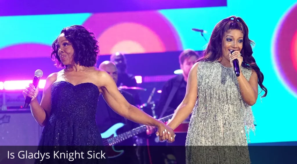 Is Gladys Knight Sick