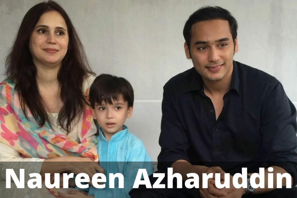 Naureen Azharuddin: Bio, Career Life, Early Life, Personal Life And How He Got Divorced?