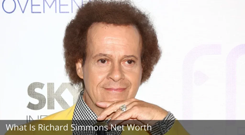 What Is Richard Simmons Net Worth 2022? His, Career, Relationships, Personal Life, And Many More Updates!
