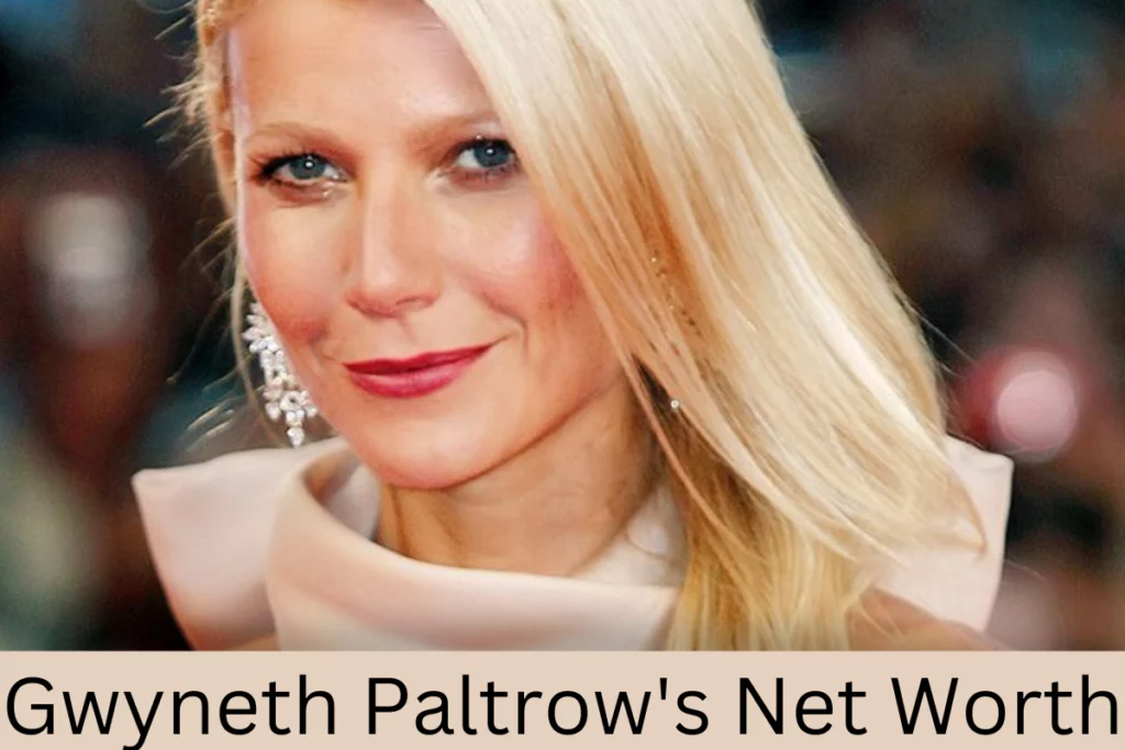 gwyneth paltrow net worth