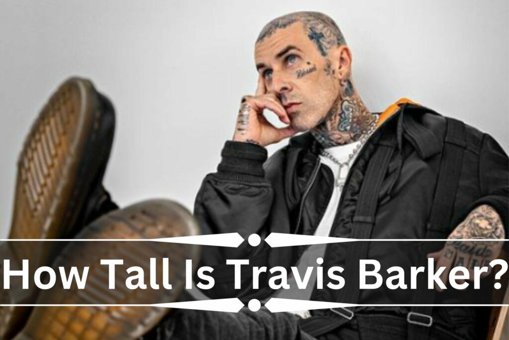 How Tall Is Travis Barker?