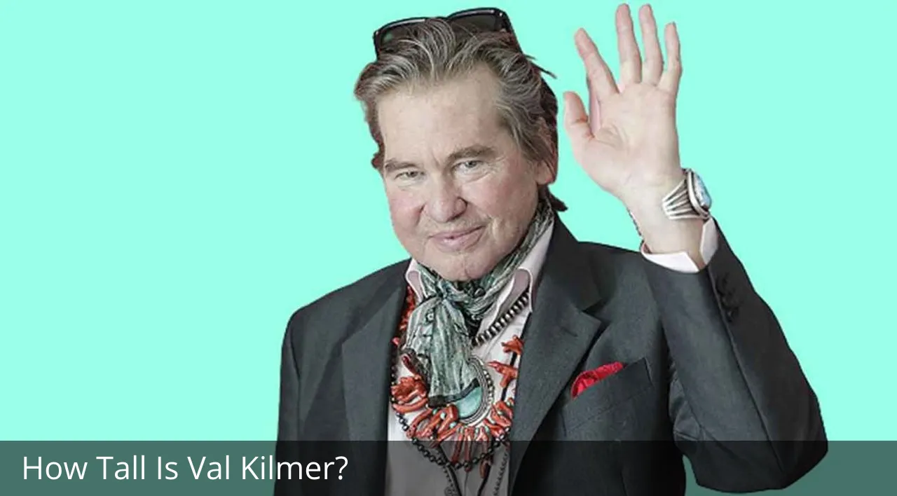 How Tall Is Val Kilmer? 