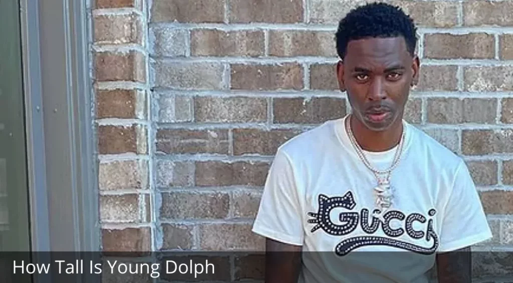 How Tall Is Young Dolph?