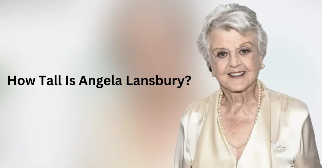 How Tall Is Angela Lansbury?