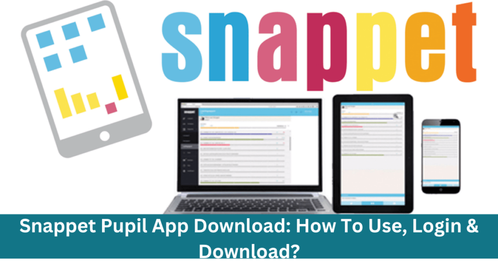 Snappet Pupil App Download: How To Use, Login & Download?