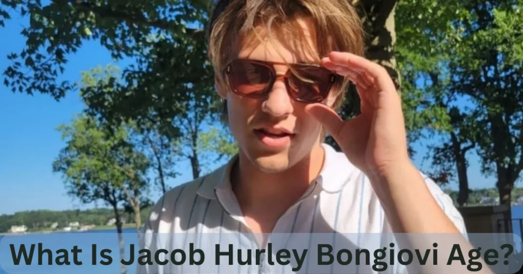 What Is Jacob Hurley Bongiovi Age?