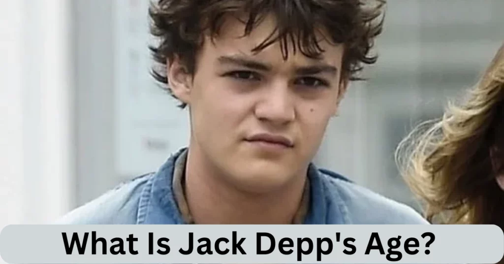 What Is Jack Depp's Age?