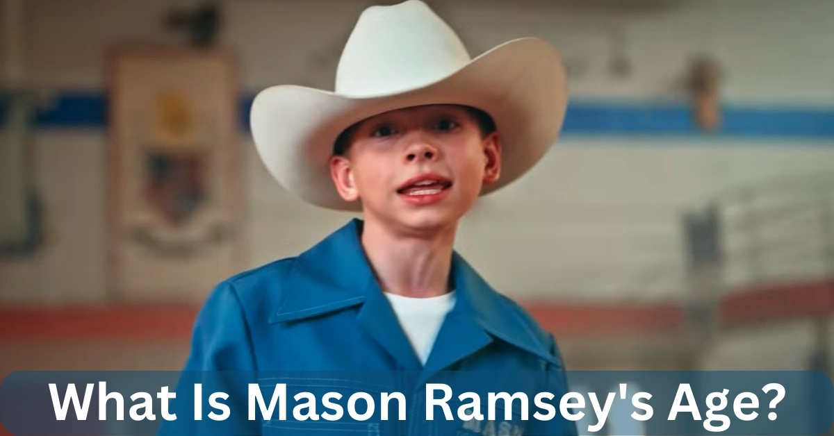 What Is Mason Ramsey Age? Who Is His Girlfriend?