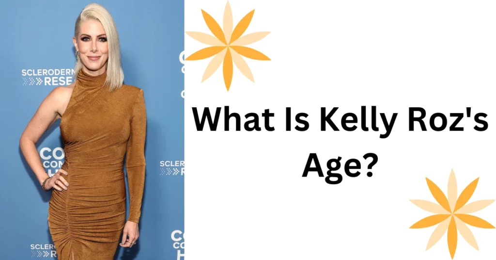 What Is Kelly Roz's Age?