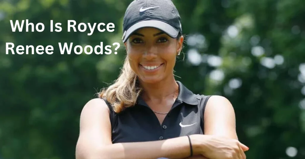 Who Is Royce Renee Woods?