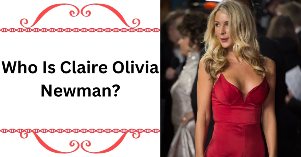 Who Is Claire Olivia Newman?