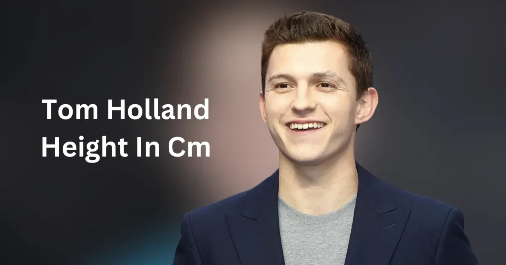 tom holland height in cm