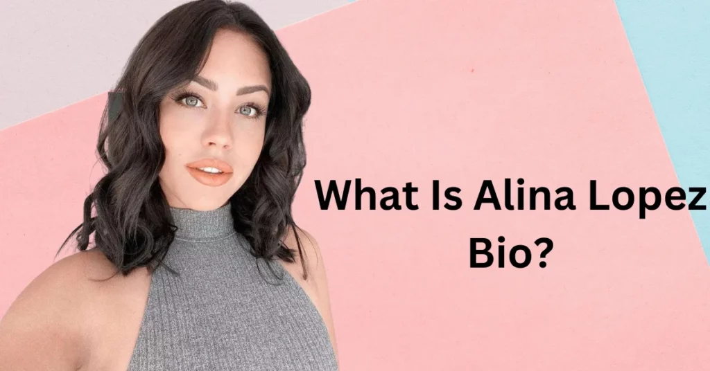 What Is Alina Lopez Bio?