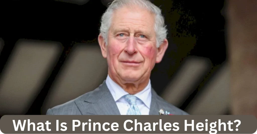 What Is Prince Charles Height?