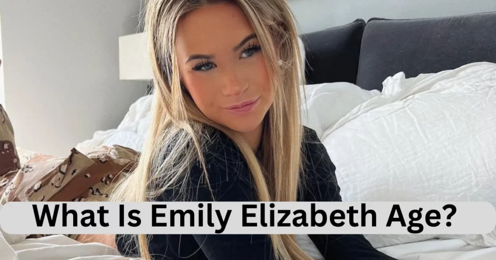 What Is Emily Elizabeth Age?