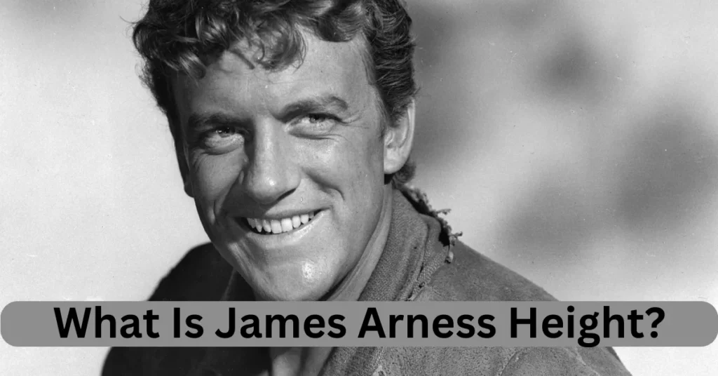 What Is James Arness Height?