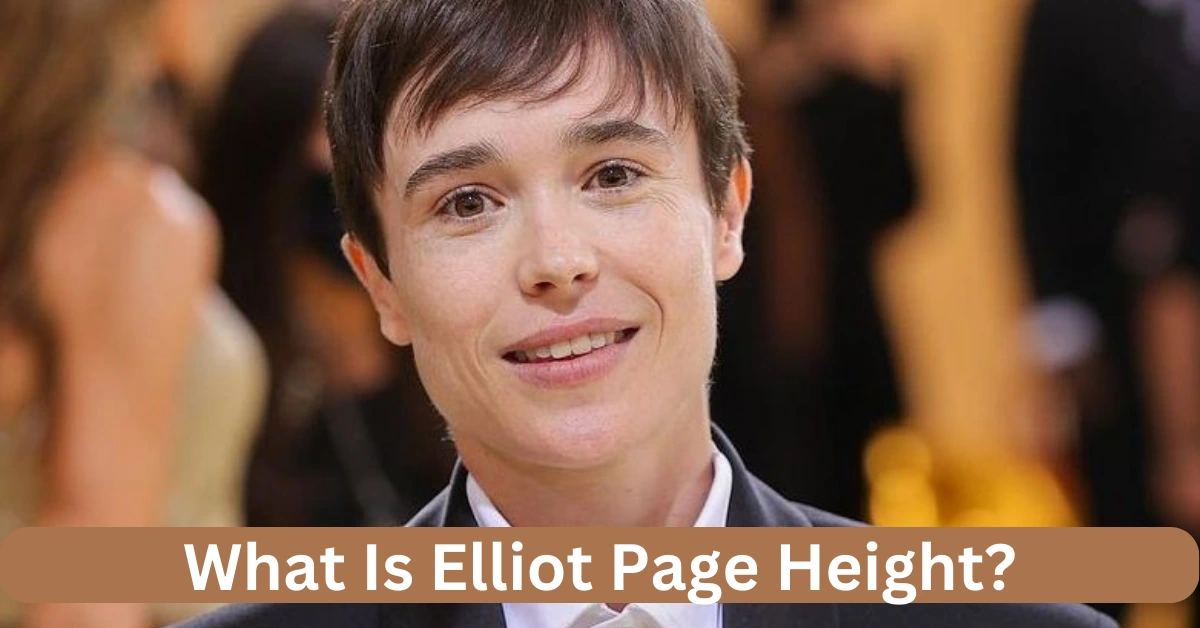 What Is Elliot Page Height?