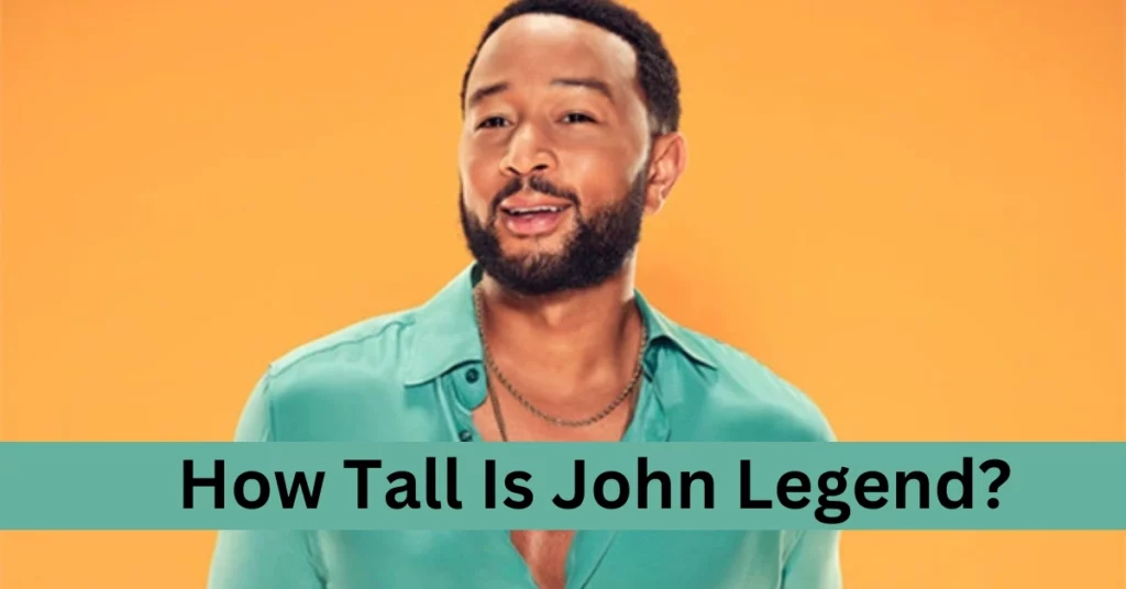 How Tall Is John Legend?