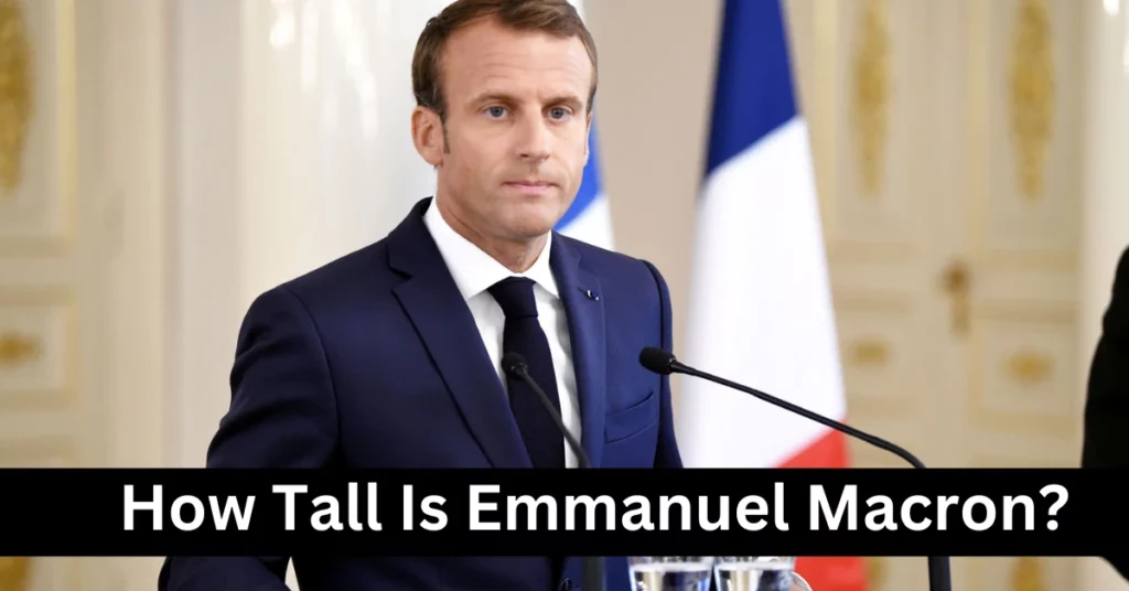 How Tall Is Emmanuel Macron?