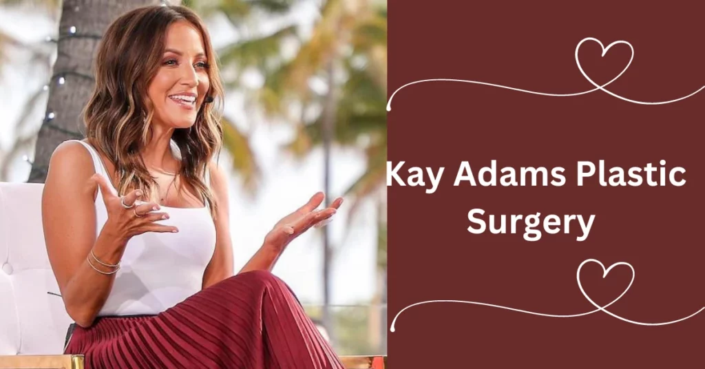 Kay Adams Plastic Surgery 