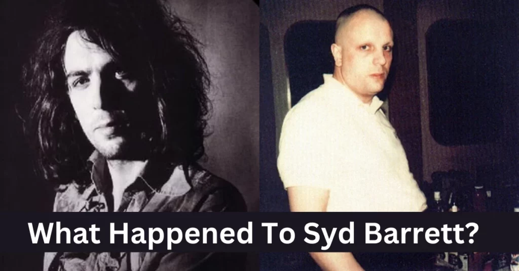 What Happened To Syd Barrett?
