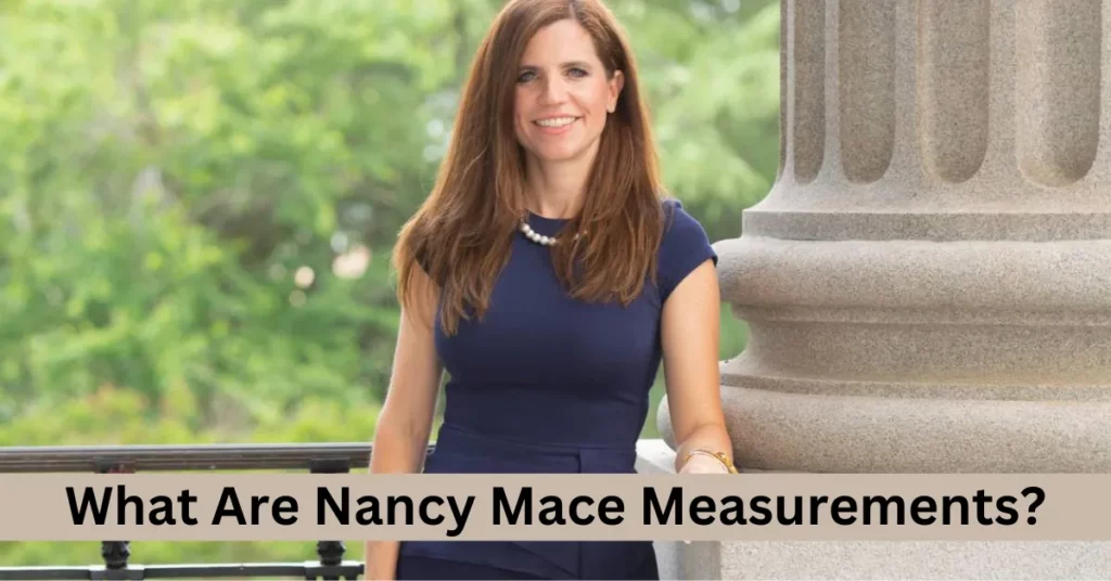 What Are Nancy Mace Measurements?