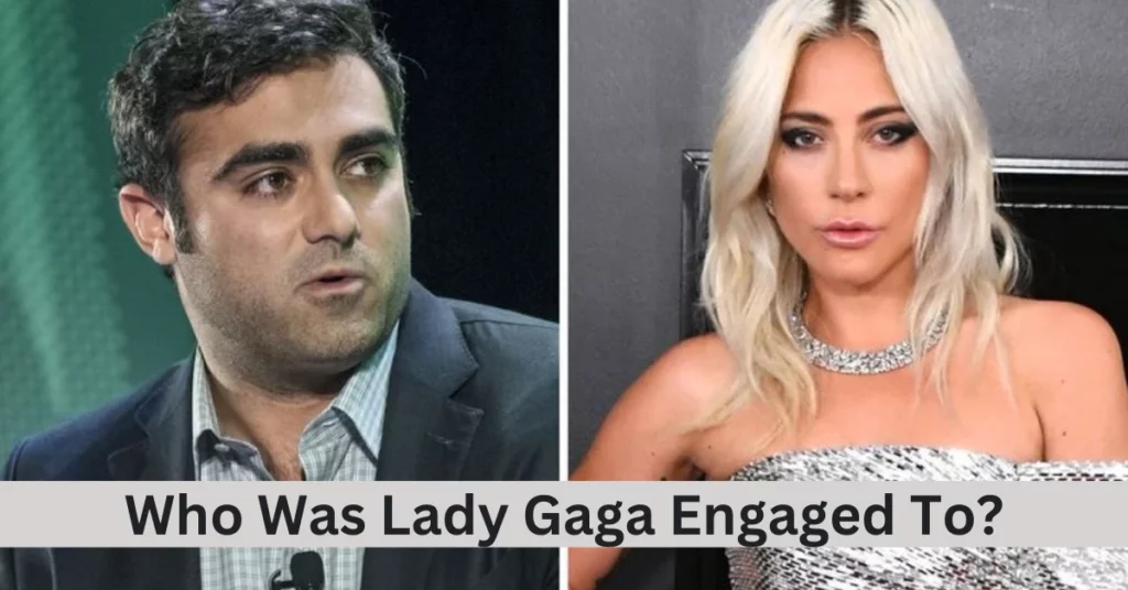 Who Was Lady Gaga Engaged To?