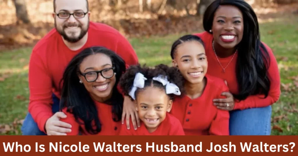 Who Is Nicole Walters Husband Josh Walters?