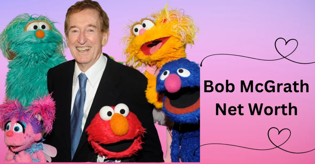 Bob McGrath Net Worth