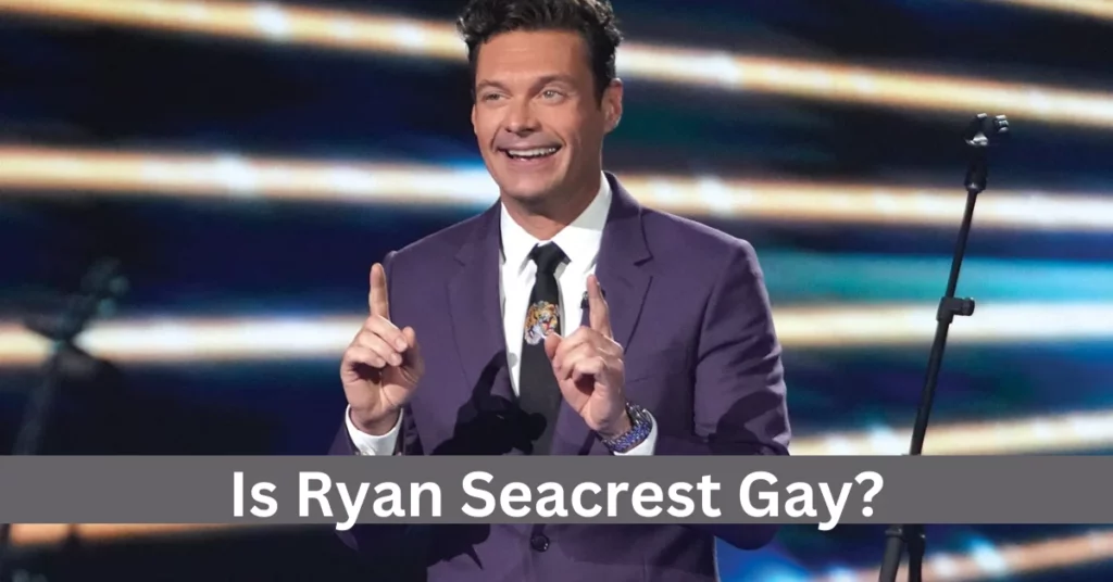 Is Ryan Seacrest Gay?