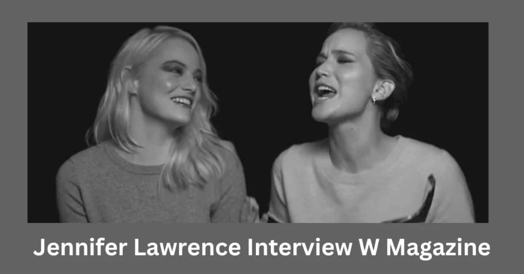 Jennifer Lawrence Interview W Magazine