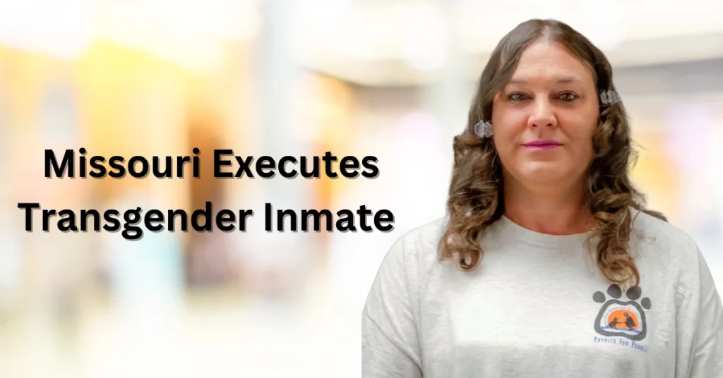 Missouri Executes Transgender Inmate