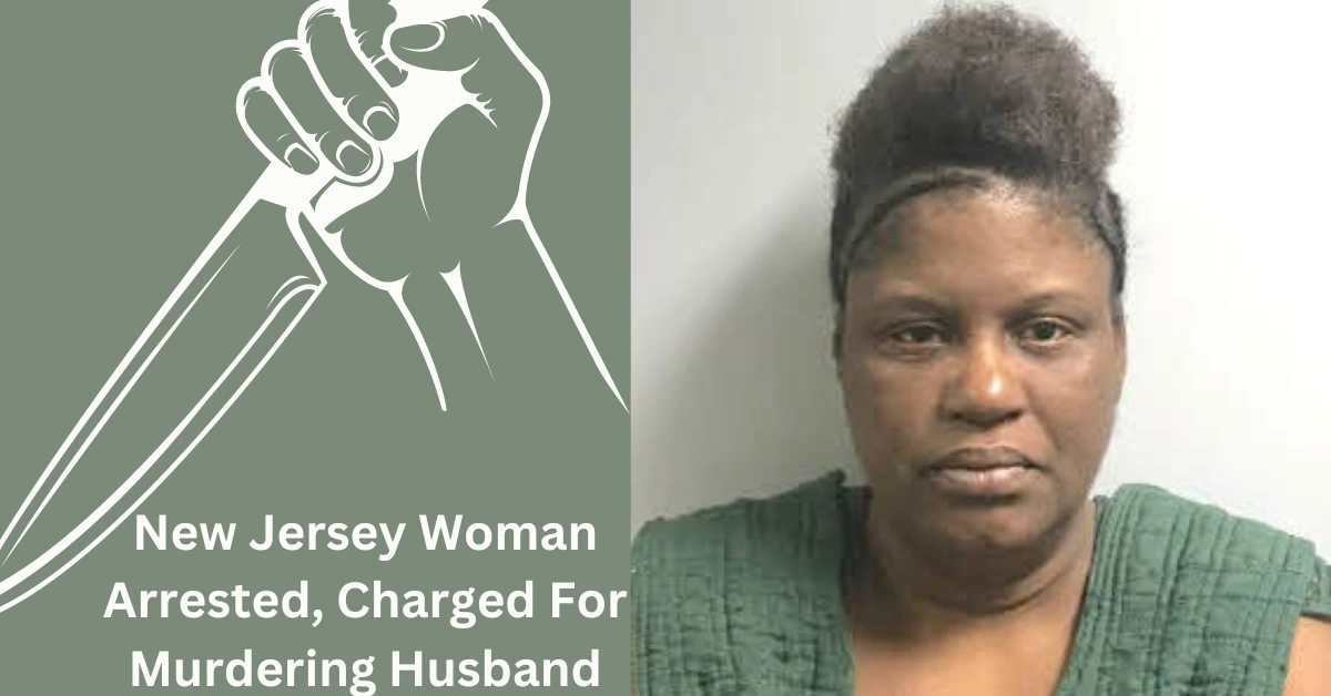 New Jersey Woman Arrested, Charged For Murdering Husband