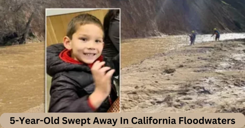 5-Year-Old Swept Away In California Floodwaters