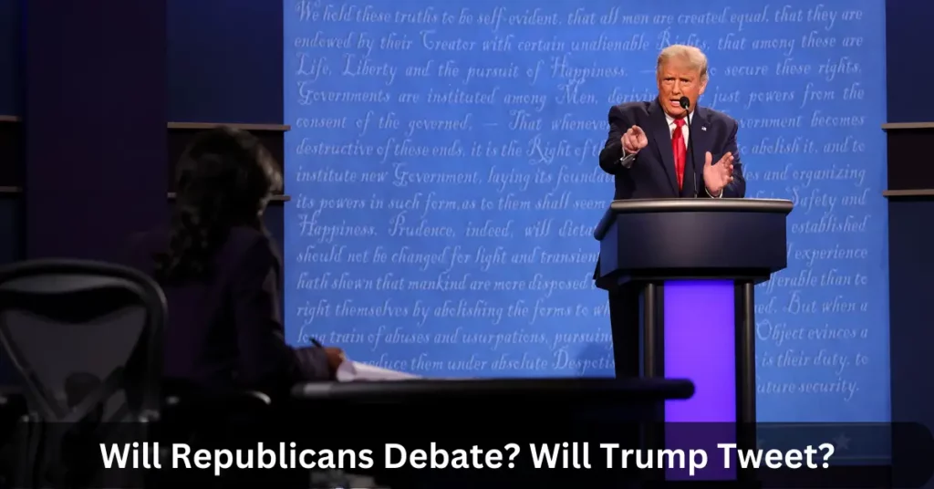 Will Republicans Debate? Will Trump Tweet?