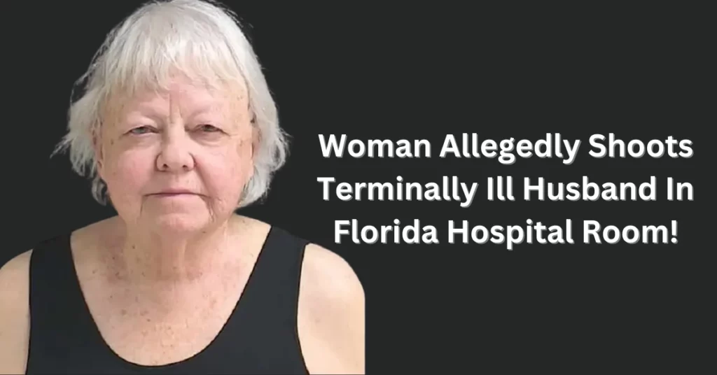 Woman Allegedly Shoots Terminally Ill Husband In Florida