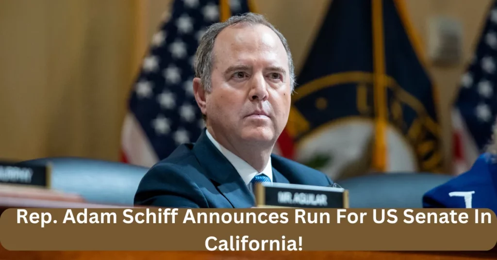 Rep Adam Schiff Announces