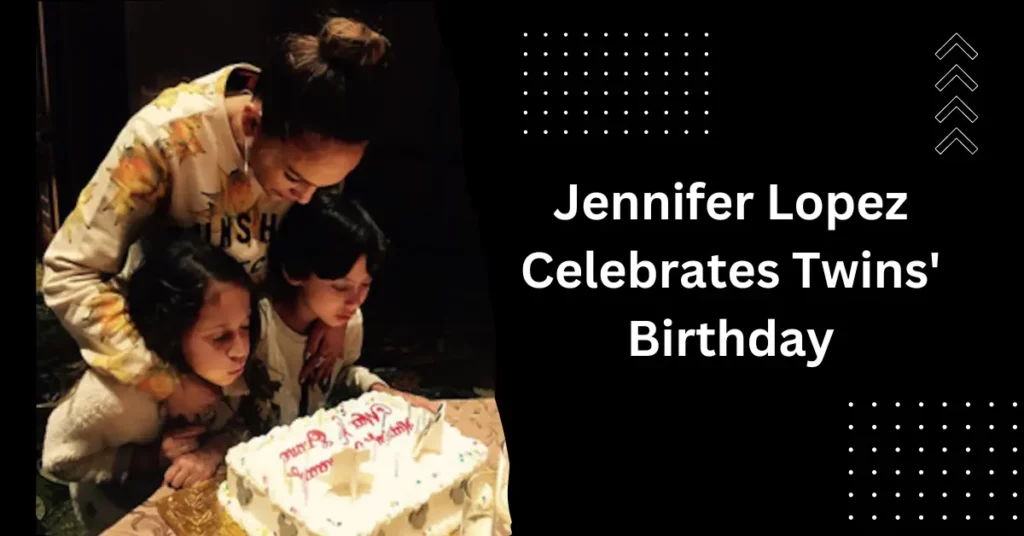 Jennifer Lopez Celebrates Twins' Birthday