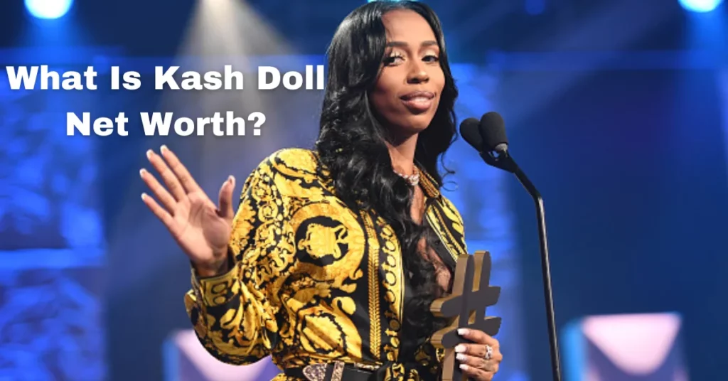 Kash Doll Net Worth