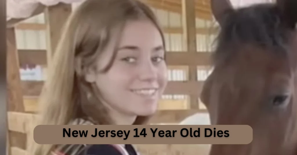 New Jersey 14 Year Old Dies