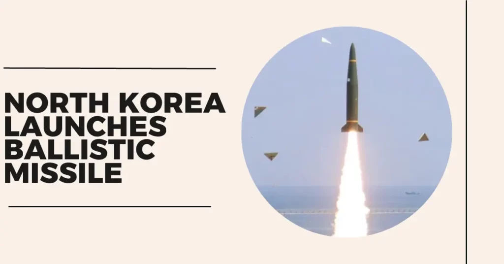 North Korea Launches Ballistic Missile