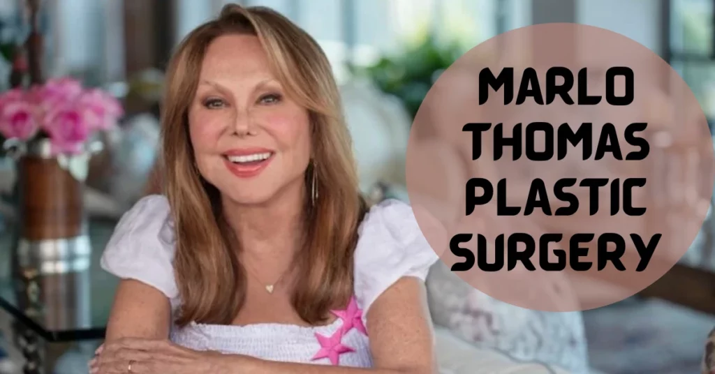 Marlo Thomas Plastic Surgery