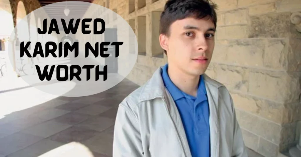 Jawed Karim Net Worth