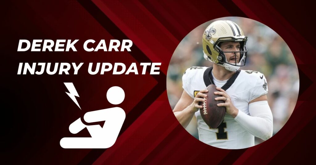 Derek Carr Injury Update